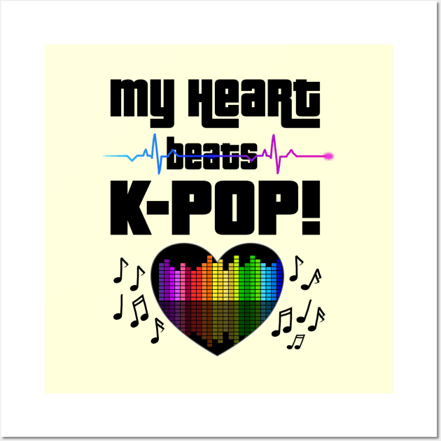 My Heart beats K-POP with heart beat and audio beats Wall Art by WhatTheKpop